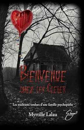 Bienvenue chez les Cleter: Les traditions tordues d'une famille psychopathe