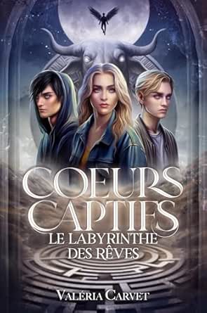 Coeurs captifs : le labyrinthe des rêves