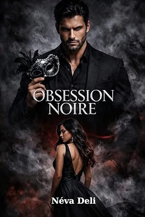 Obsession Noire - Dark Romance