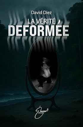 La vérité déformée
