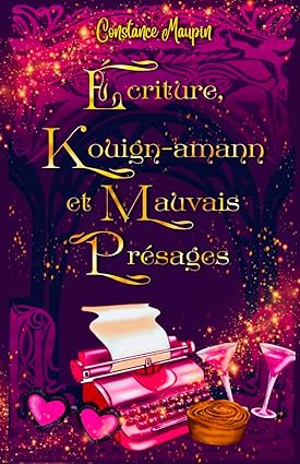 Ecriture, kouign-amann et mauvais présages: Cosy romantasy bretonne à la morale discutable (Cozy romantasy a la morale discutable t. 1)