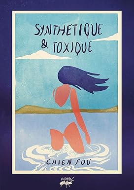 Synthétique & toxique
