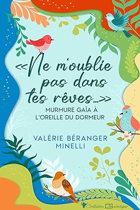 « Ne m’oublie pas dans tes rêves… » murmure Gaïa à l’oreille du dormeur. 10 petits Contes.