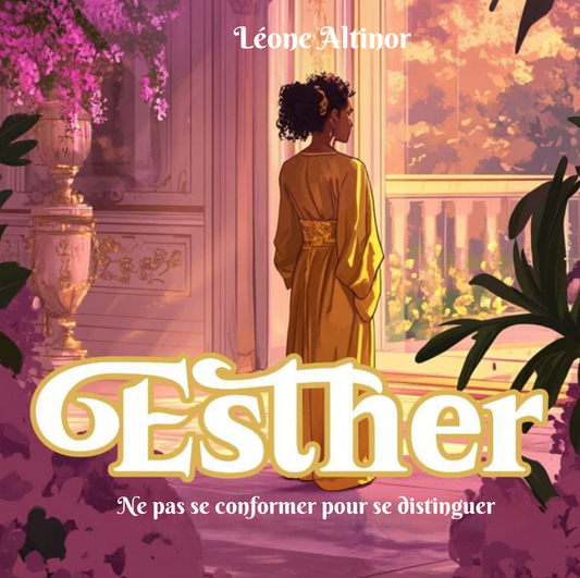 Esther, ne pas se conformer pour se distinguer